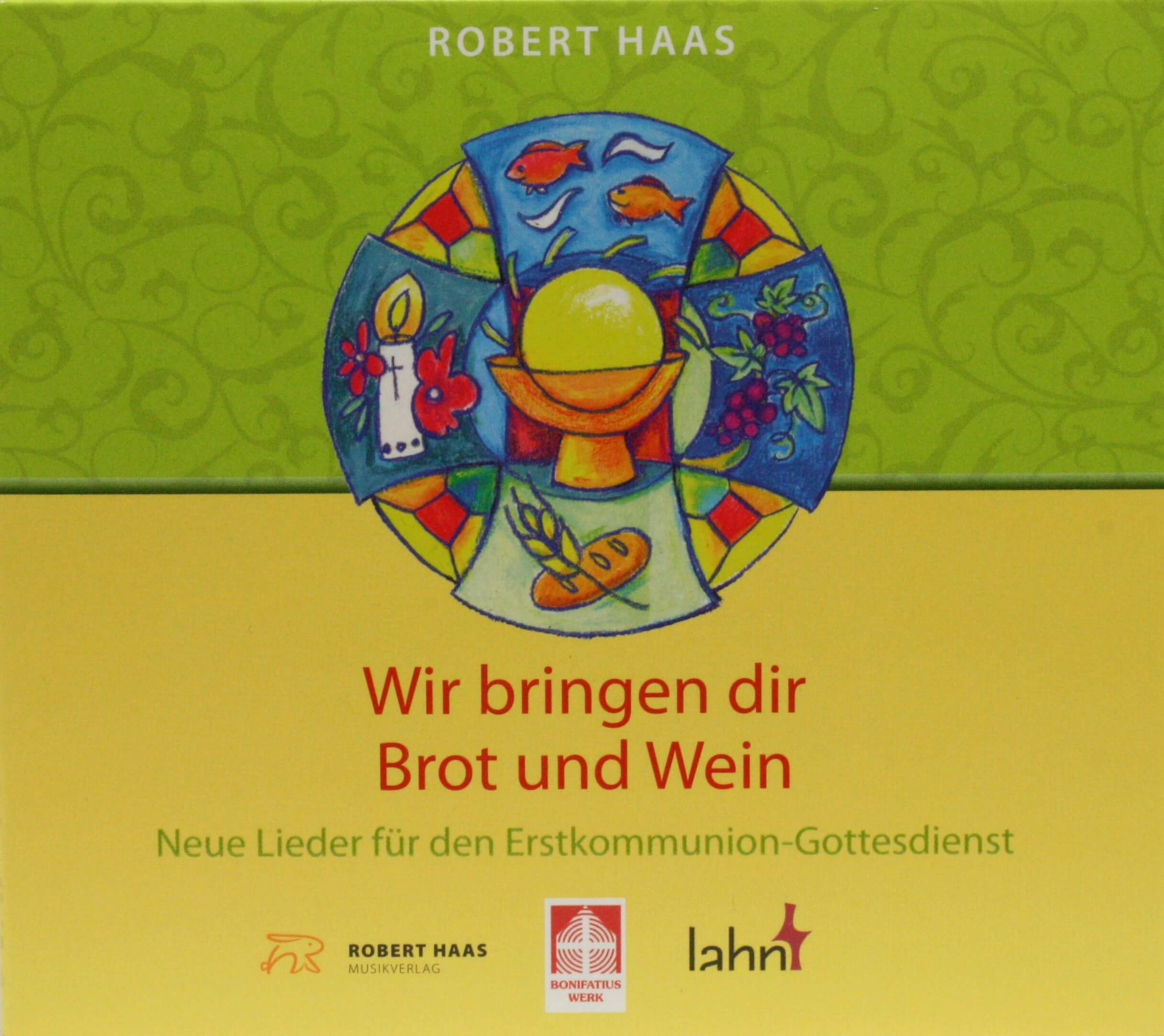 Erstkommunion CD - Wir bringen dir Brot und Wein