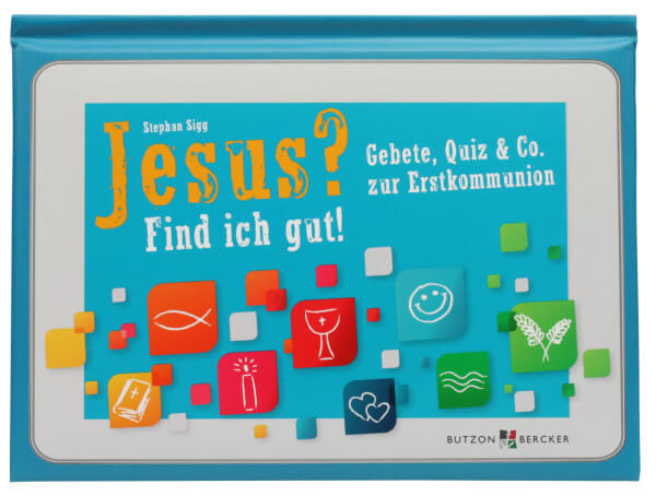 Kinderbuch - Jesus? Find ich gut!