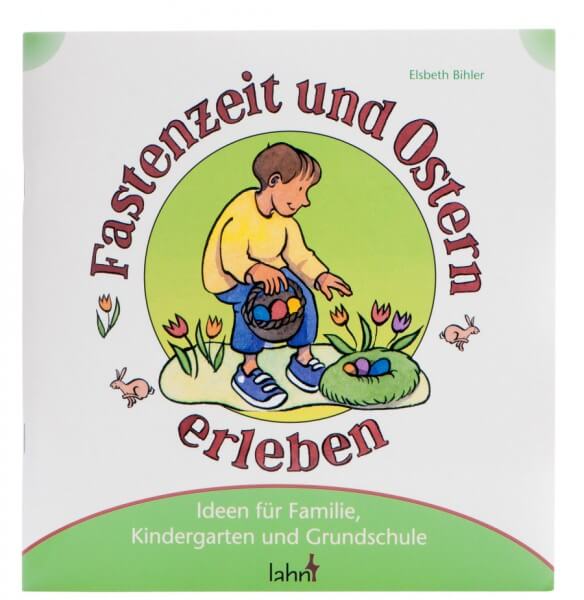 Praxisleitfaden - Mit Kindern Fastenzeit und Ostern erleben