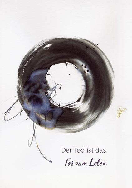 Der Tod Gehört Zum Leben Trauerkarte - Der Tod ist das Tor zum Leben